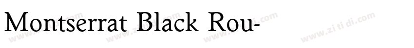 Montserrat Black Rou字体转换